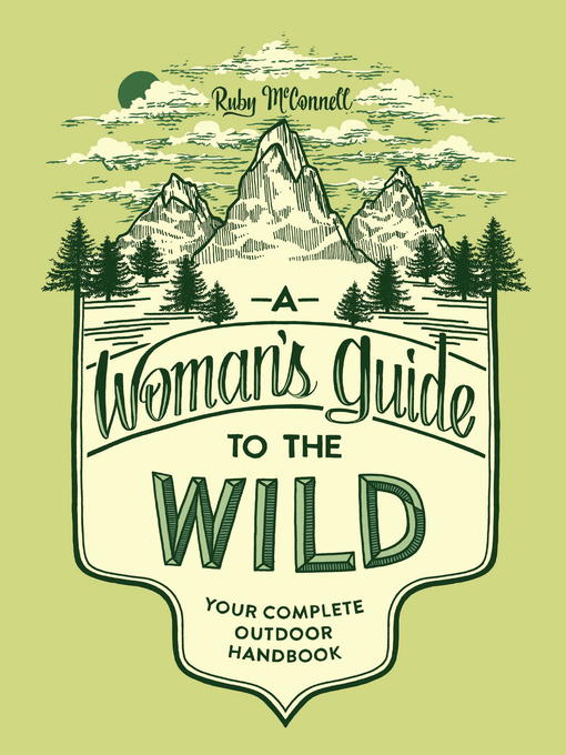Title details for A Woman's Guide to the Wild by Ruby McConnell - Available
